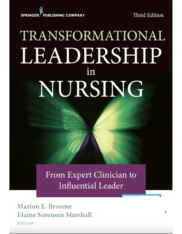 Transformational Leadership in Nursing *US PAPERBACK* From Expert Clinician to Influential Leader by Broome, Marshall - {9780826135049}